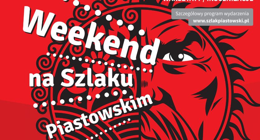 Weekend na Szlaku Piastowskim