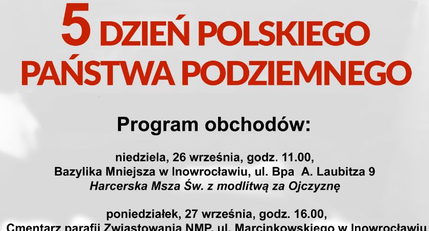 5. Jubileuszowy Dzień Polskiego Państwa Podziemnego w Inowrocławiu