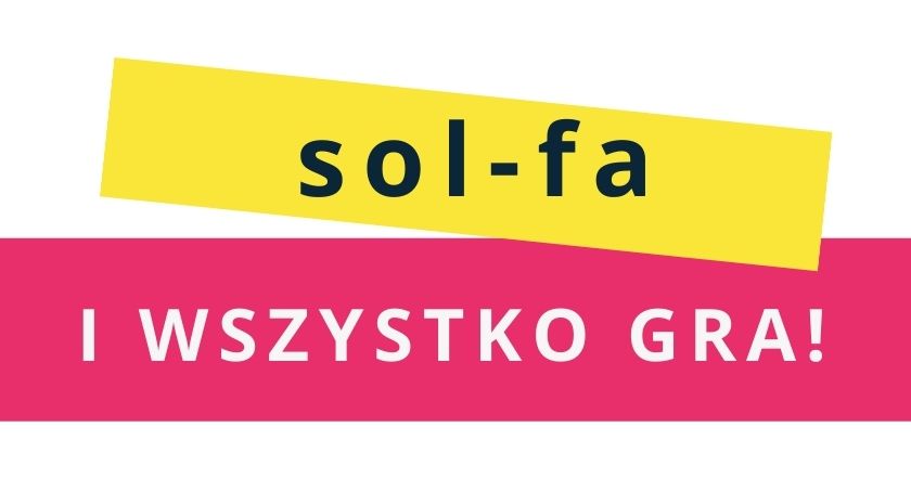 SOL-FA i wszystko gra