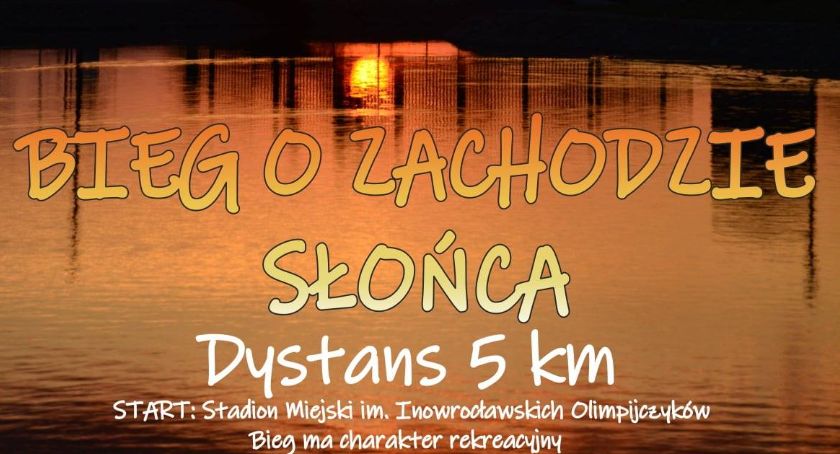 Pobiegną po zachodzie słońca