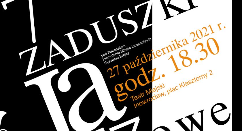 ZADUSZKI JAZZOWE w Inowrocławiu po raz siódmy