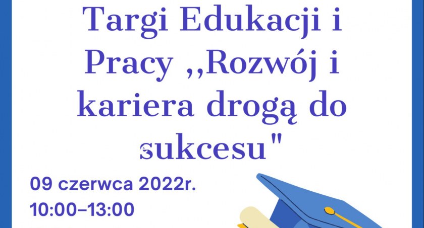 Odwiedź Targi Edukacji i Pracy