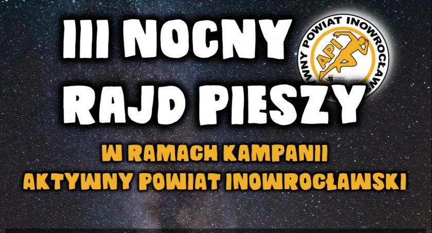 To już III Nocny Rajd Pieszy