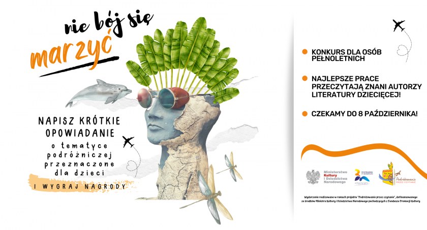 Nie bój się marzyć! Napisz opowiadanie i wygraj nagrody!