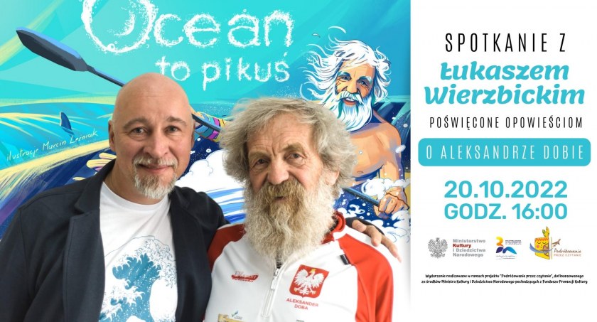 Ocean to pikuś – o Aleksandrze Dobie będzie opowiadał Łukasz Wierzbicki
