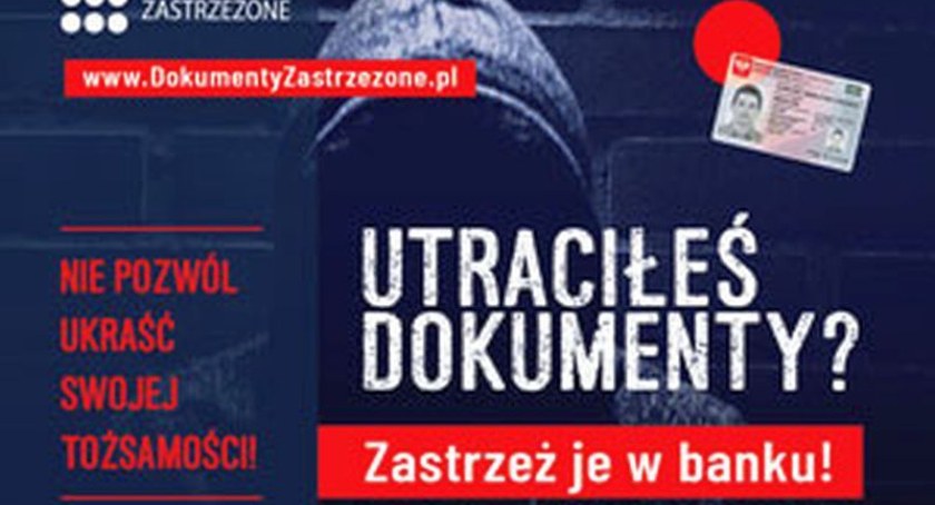 Utraciłeś dokumenty? Pilnie zastrzeż je w banku!