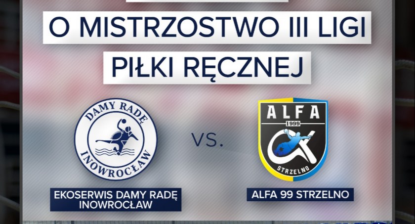 Piłkarze ręczni zagrają w Inowrocławiu