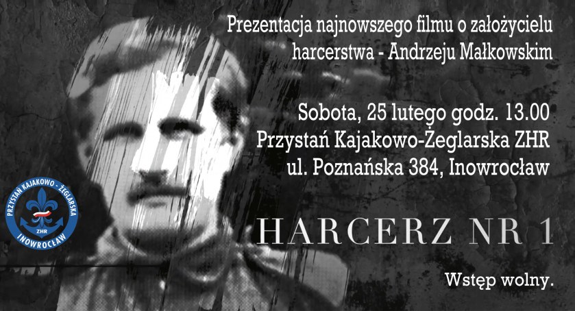 Harcerz nr 1. Rzecz o Andrzeju Małkowskim