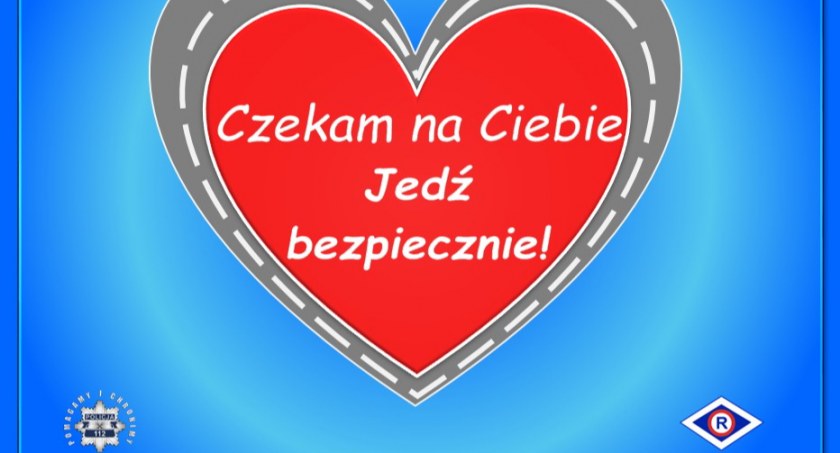 Czekam na Ciebie - Jedź bezpiecznie!