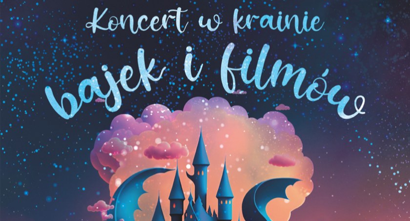 Koncert W krainie bajek i filmów
