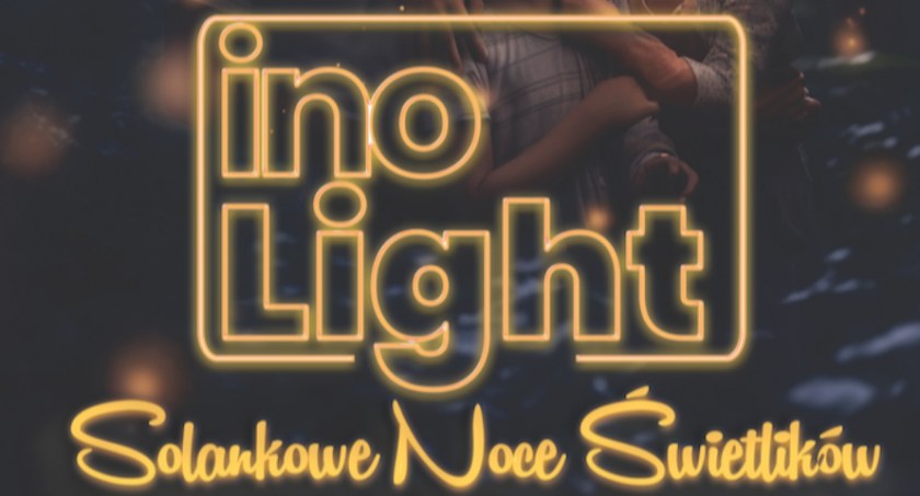 Wyjątkowe powitanie lata w Inowrocławiu: InoLight - Solankowe Noce Świetlików