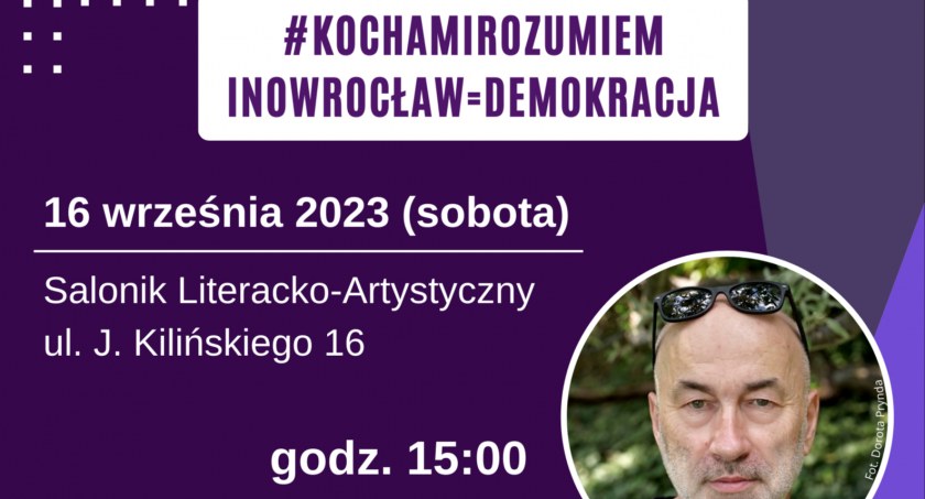 INOWROCŁAW = DEMOKRACJA  #KochamiRozumiem