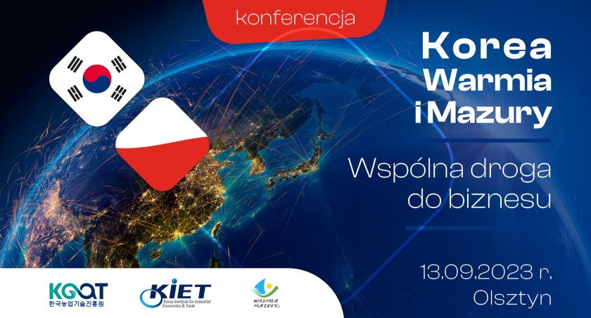 Olsztyn w centrum wydarzeń koreańsko-polskiej współpracy biznesowej. Zaproszenie do serca Warmii i Mazur