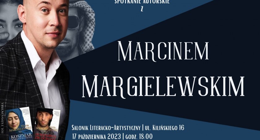 Tajemnicze oblicza kultury arabskiej - spotkanie z Marcinem Margielewskim