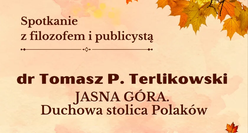 Tomasz P. Terlikowski opowie o duchowej stolicy Polaków