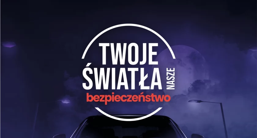 Twoje światła – Nasze bezpieczeństwo