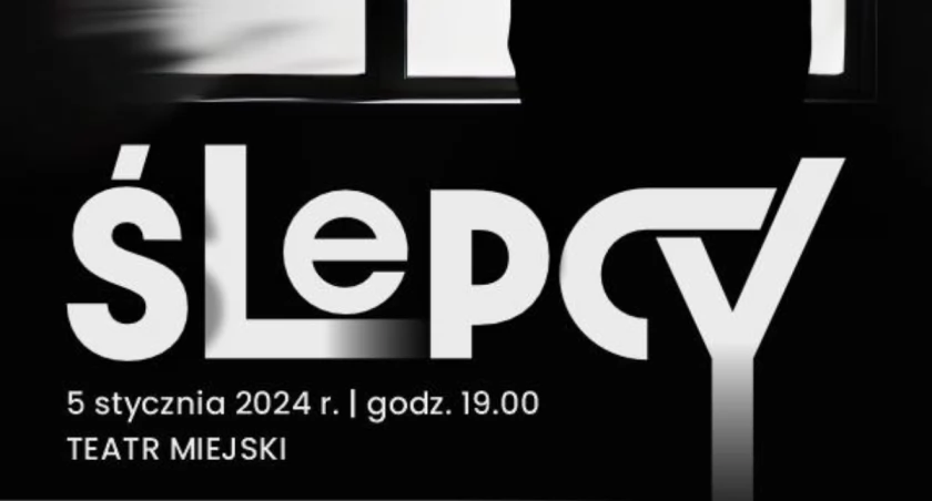 Ślepcy na dekach Teatru Miejskiego