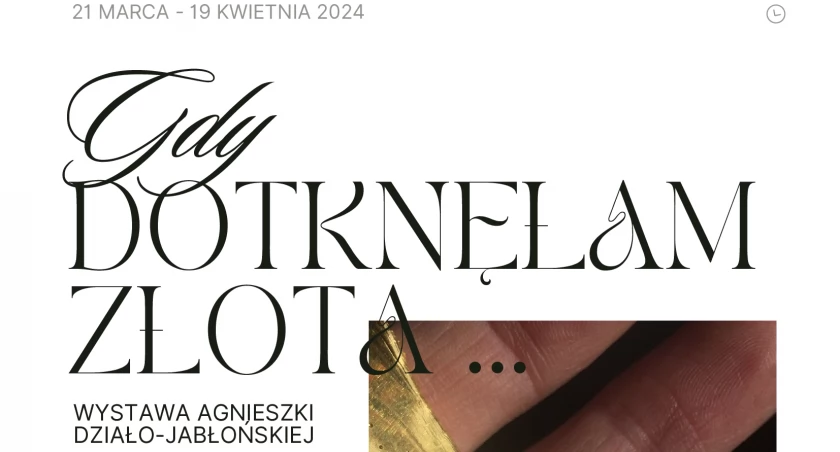 Gdy dotknęłam złota...