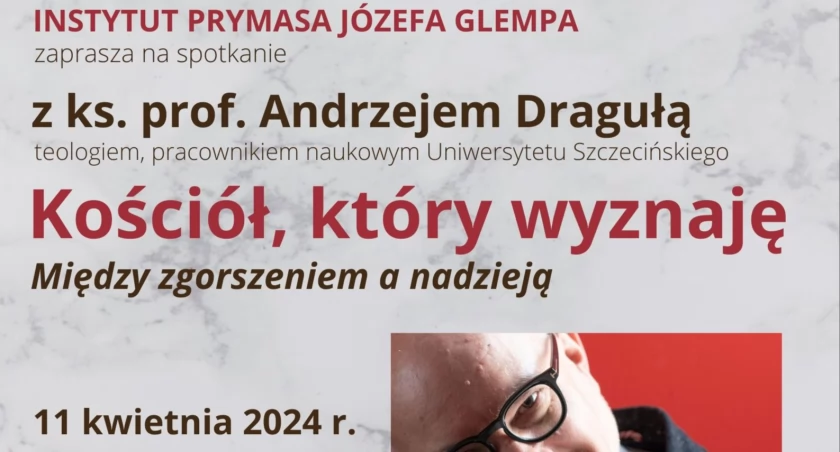 Kościół, który wyznaję - spotkanie z ks. Andrzejem Dragułą