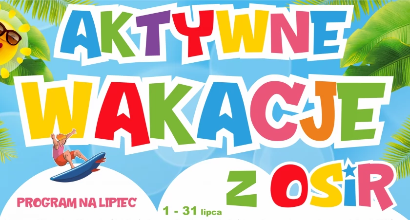 Zapraszamy na Aktywne Wakacje z OSiR!