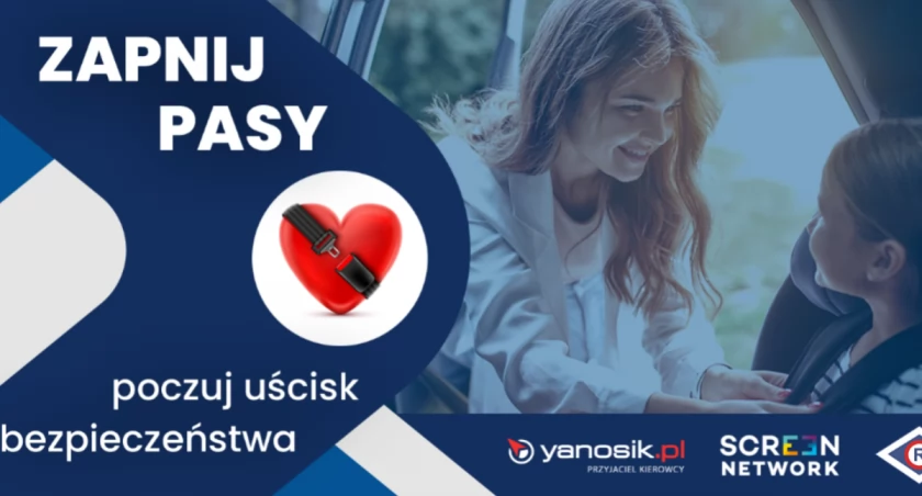 ZAPNIJ PASY - poczuj uścisk bezpieczeństwa