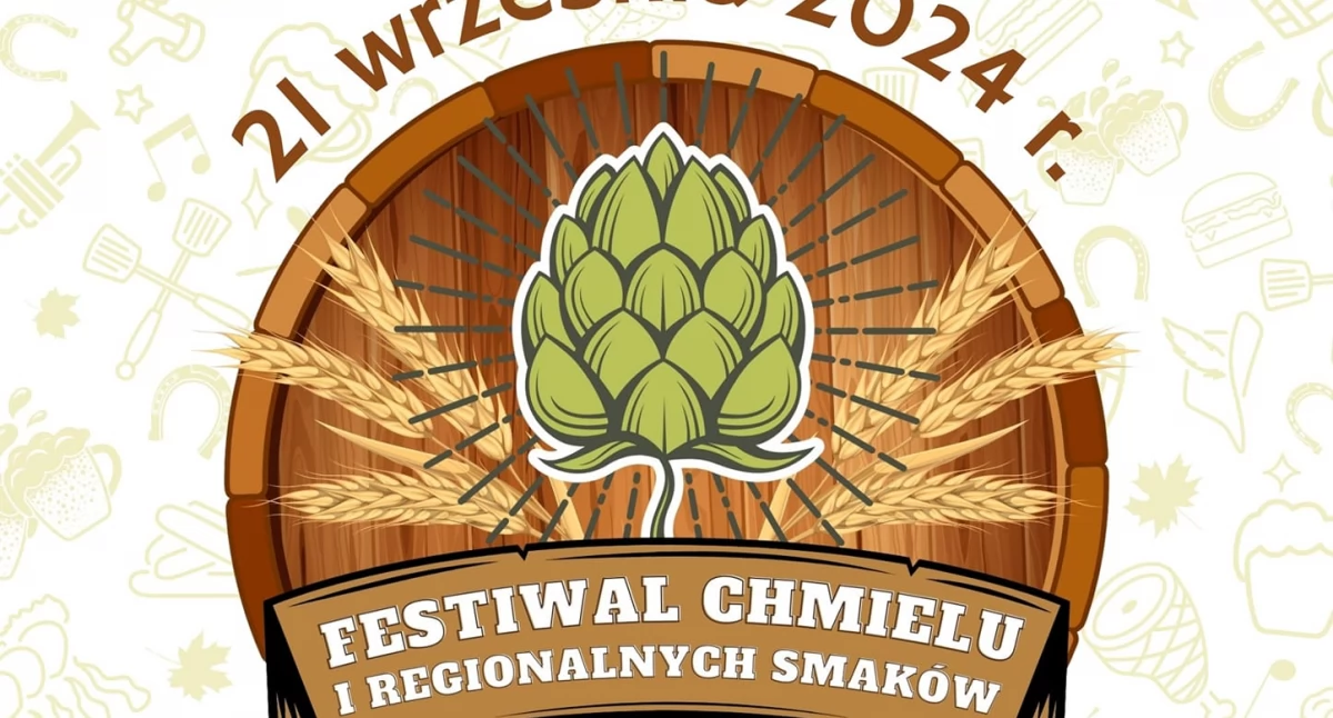 Festiwal Chmielu i Regionalnych Smaków 2024 w Inowrocławiu!