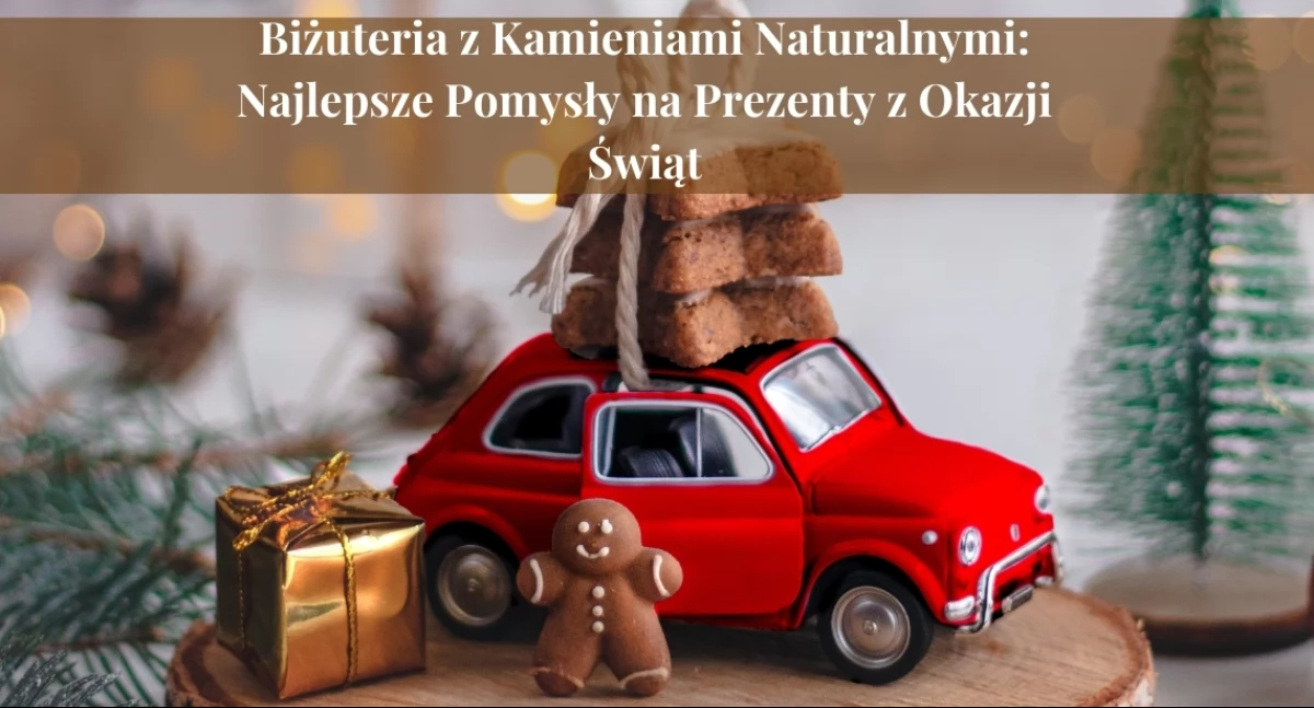 Biżuteria z Kamieniami Naturalnymi: Najlepsze Pomysły na Prezenty z Okazji Świąt