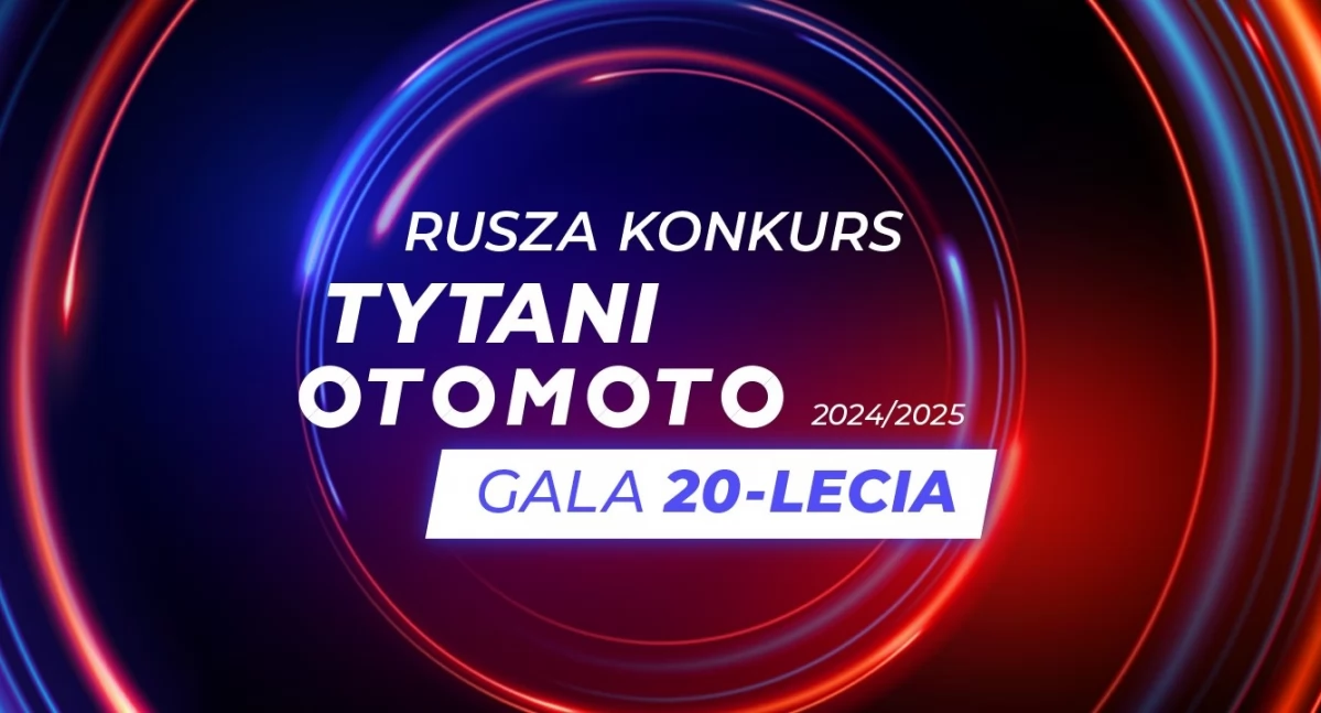 Startuje kolejna edycja konkursu TYTANI OTOMOTO