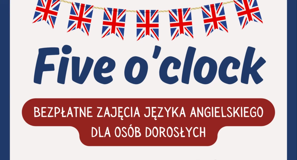 Five o’clock – bezpłatne zajęcia języka angielskiego dla dorosłych