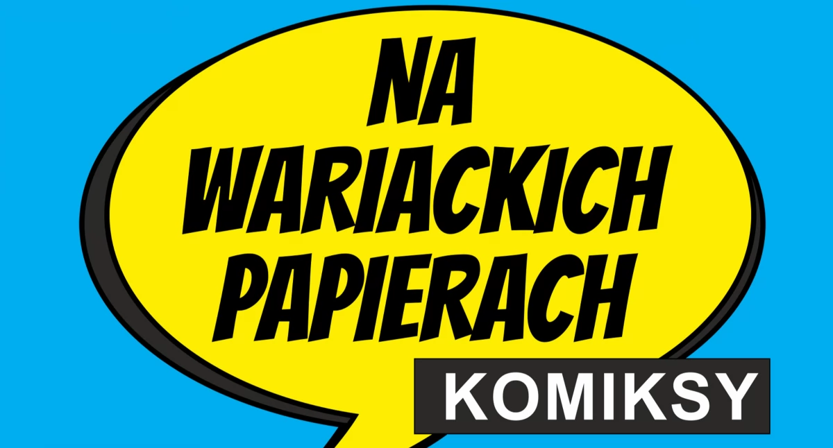 Komiksy na wariackich papierach