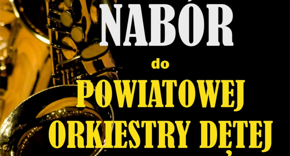 Chcesz grać w powiatowej orkiestrze dętej?