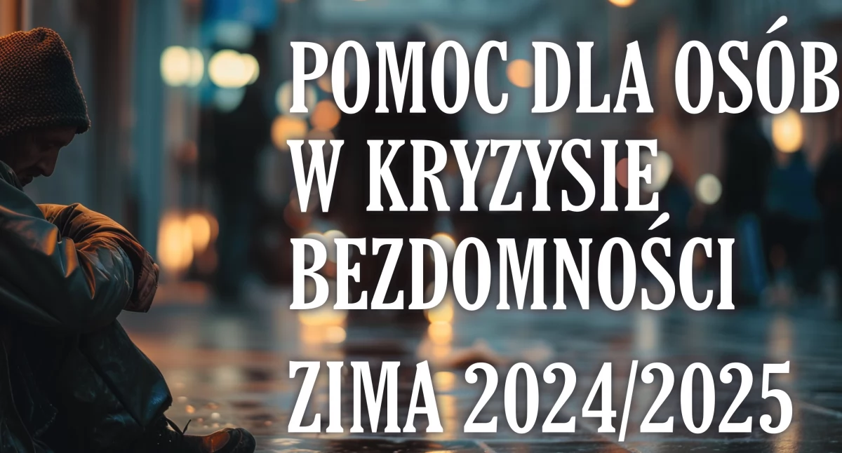 Wsparcie dla osób w kryzysie bezdomności w okresie zimowym