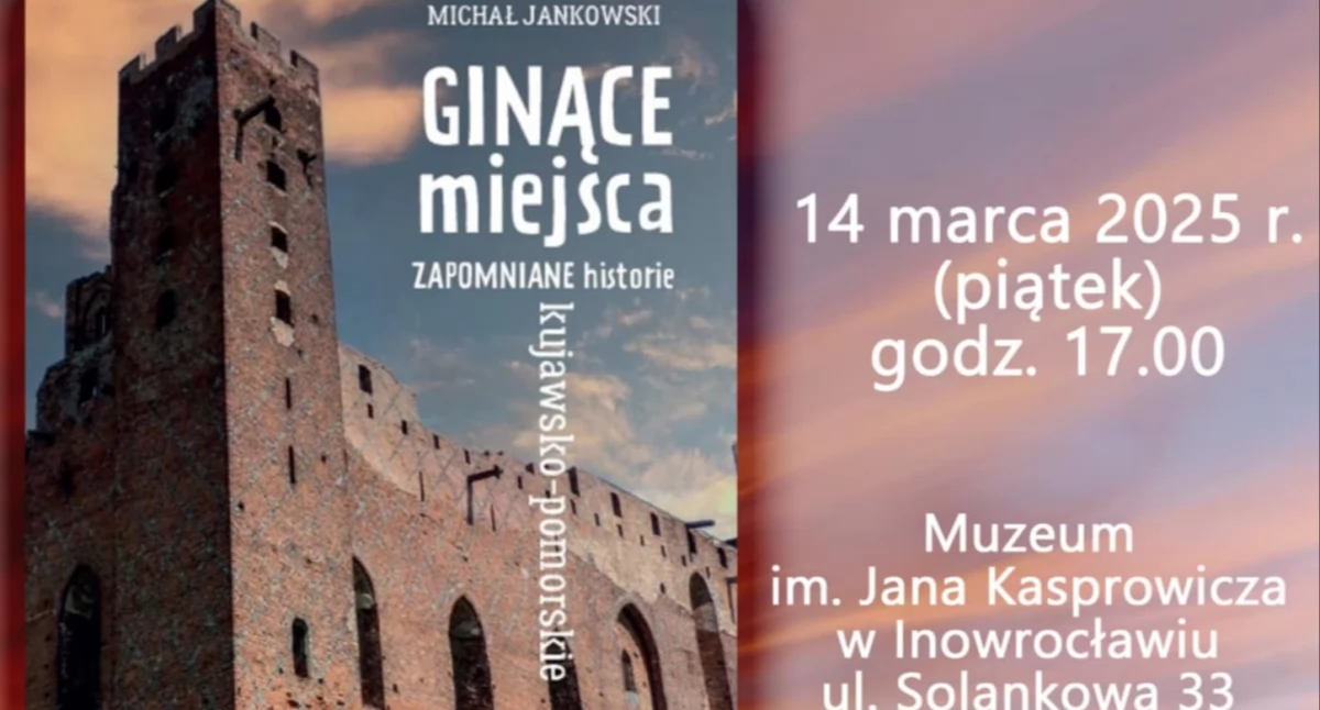 Ginące miejsca, zapomniane historie...