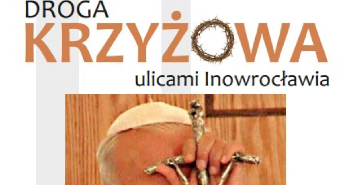Droga Krzyżowa ulicami Inowrocławia