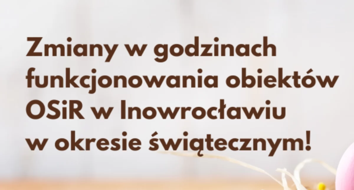 Funkcjonowanie obiektów OSiR w Święta Wielkanocne