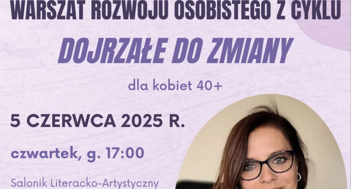 Jak wiedzieć, czego naprawdę chcesz i co zrobić, żeby to osiągnąć – warsztaty dla kobiet