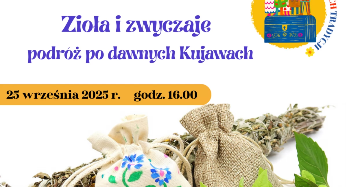Zioła i zwyczaje – podróż po dawnych Kujawach