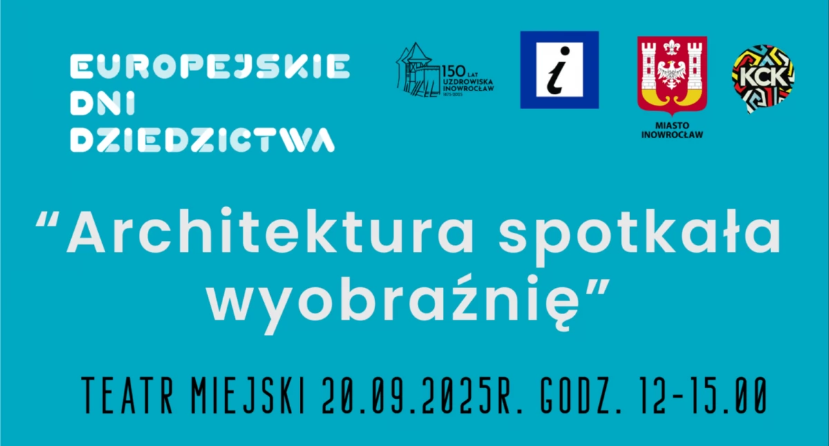 Inowrocław świętuje Europejskie Dni Dziedzictwa!