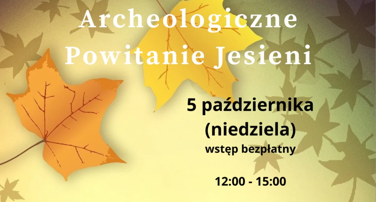 Archeologiczne powitanie jesieni