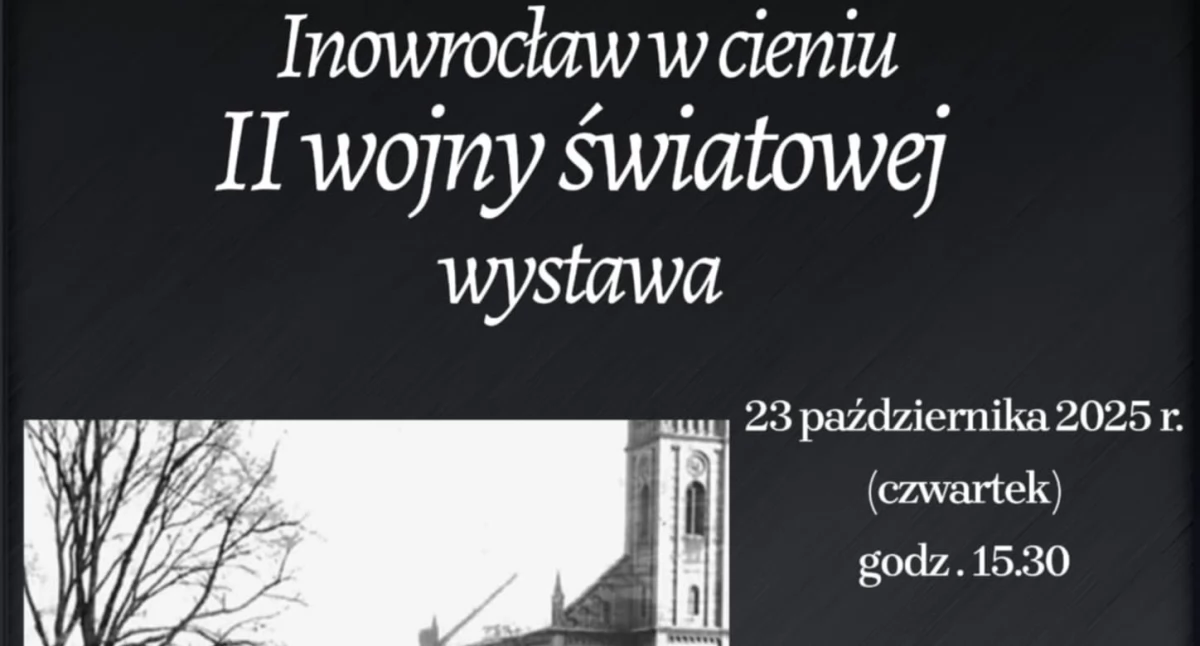 Inowrocław w cieniu II wojny światowej: Wystawa w Muzeum im. Jana Kasprowicza