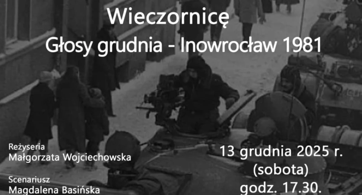 Głosy Grudnia – Inowrocław 1981: Wieczornica Pamięci i Nadziei