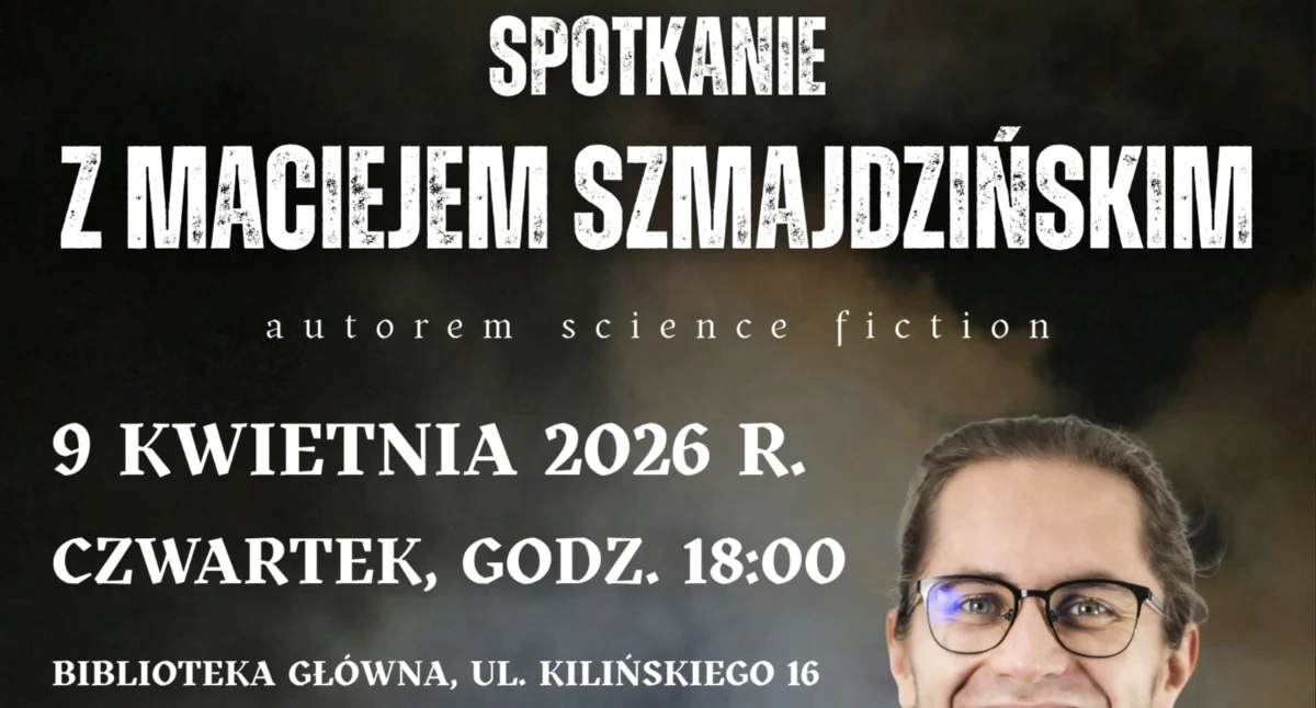 Postapokalipsa w Bibliotece - spotkanie z Maciejem Szmajdzińskim