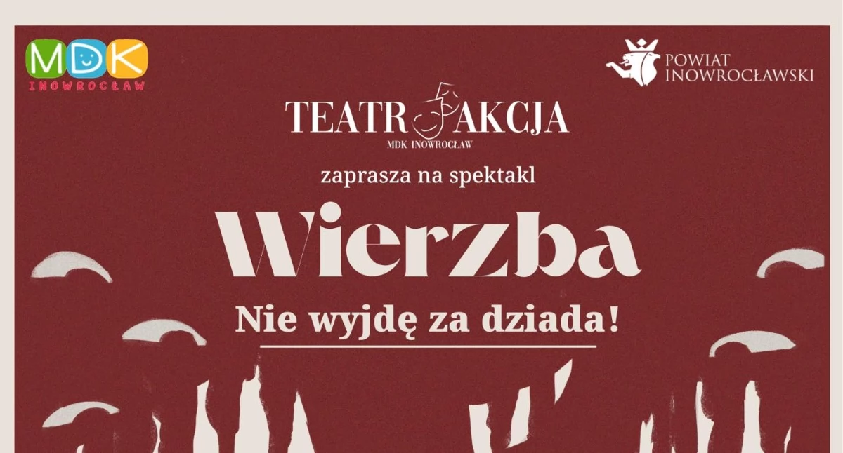 Teatrze Akcja zaprasza na premierę spektaklu Wierzba