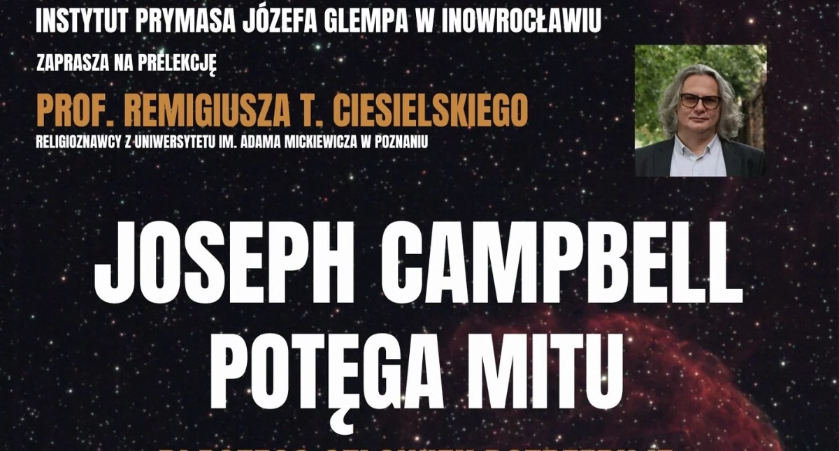 Potęga mitu - dlaczego człowiek potrzebuje opowieści mitycznej?