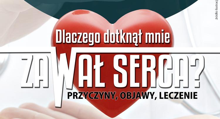 Dlaczego dotknął mnie zawał serca?