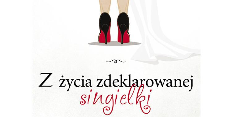 Z życia zdeklarowanej singielki