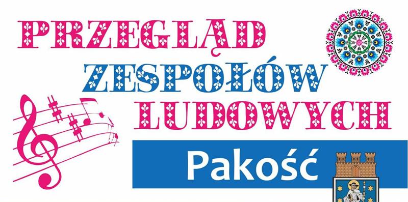 Przegląd Zespołów Ludowych - Pakość 2016