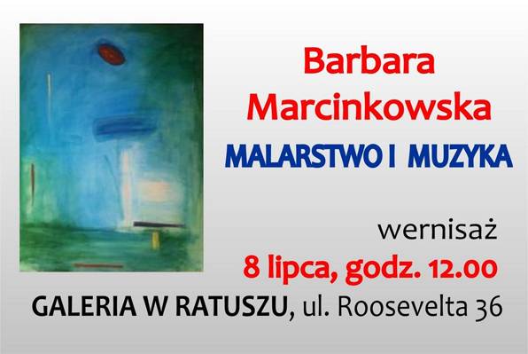 Wernisaż malarstwo i muzyka Barbary Marcinkowskiej