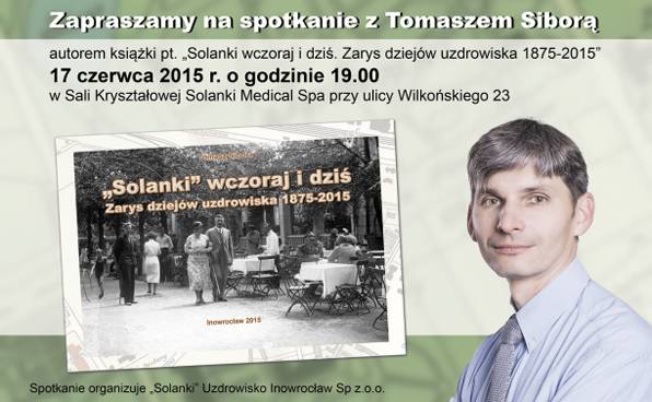 Solanki wczoraj i dziś. Zarys dziejów uzdrowiska 1875-2015