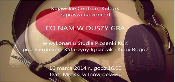 Zapraszamy na koncert - Co nam w duszy gra 